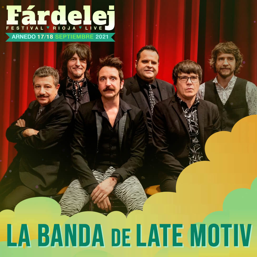 Lee más sobre el artículo La Banda de Late Motiv se une a Siloé, Izaro y Ángel Stánich en el cartel del festival Fárdelej de Arnedo